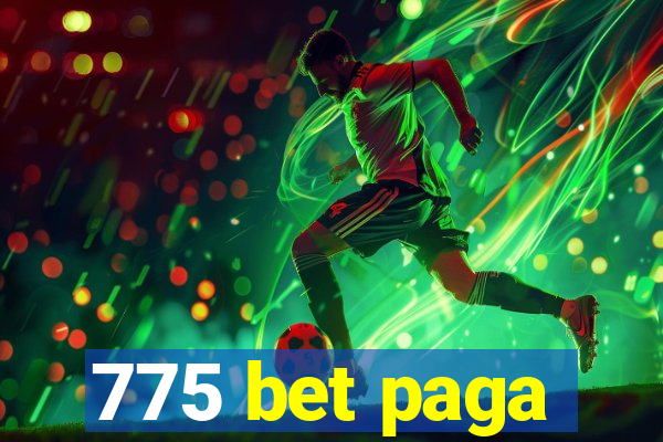 775 bet paga